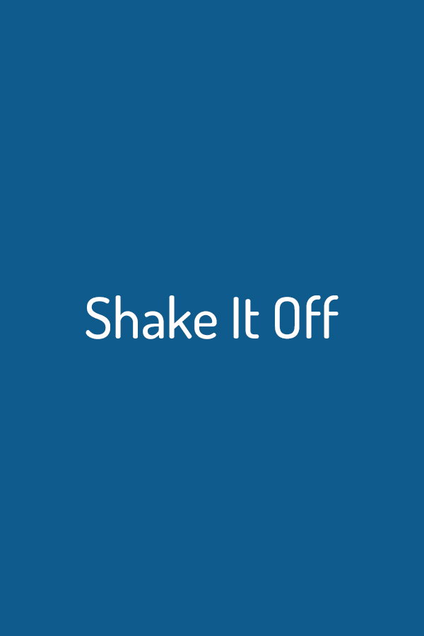 Shake It Off Shake It Off