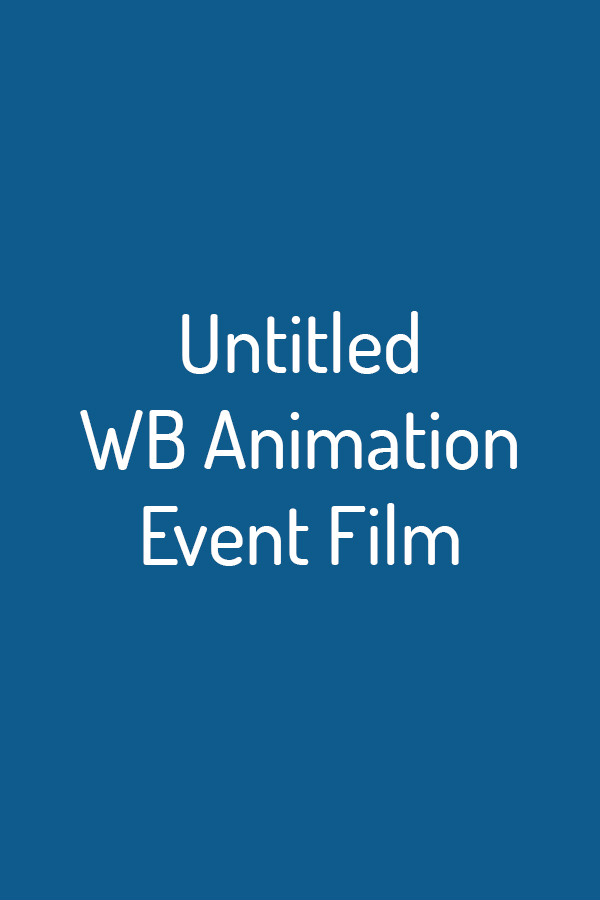 Untitled WB Animation Event Film Untitled WB Animation Event Film
