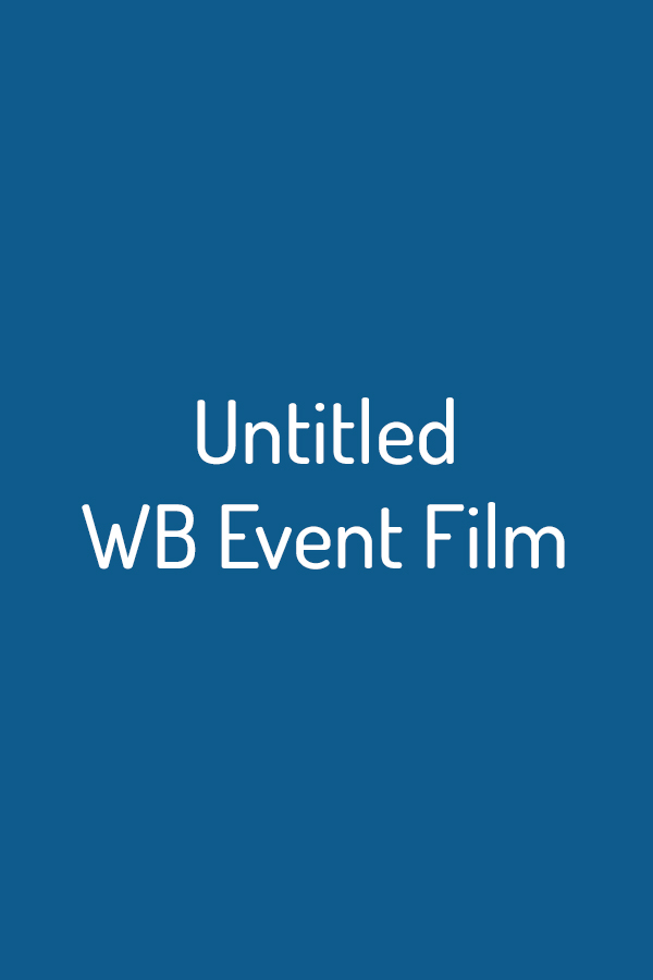 Untitled WB Event Film Untitled WB Event Film