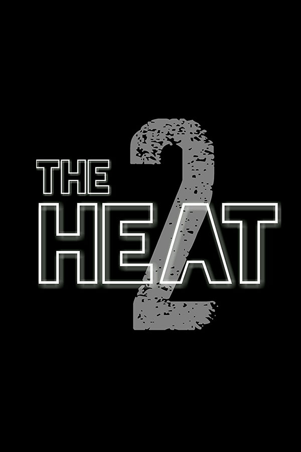The Heat 2 The Heat 2