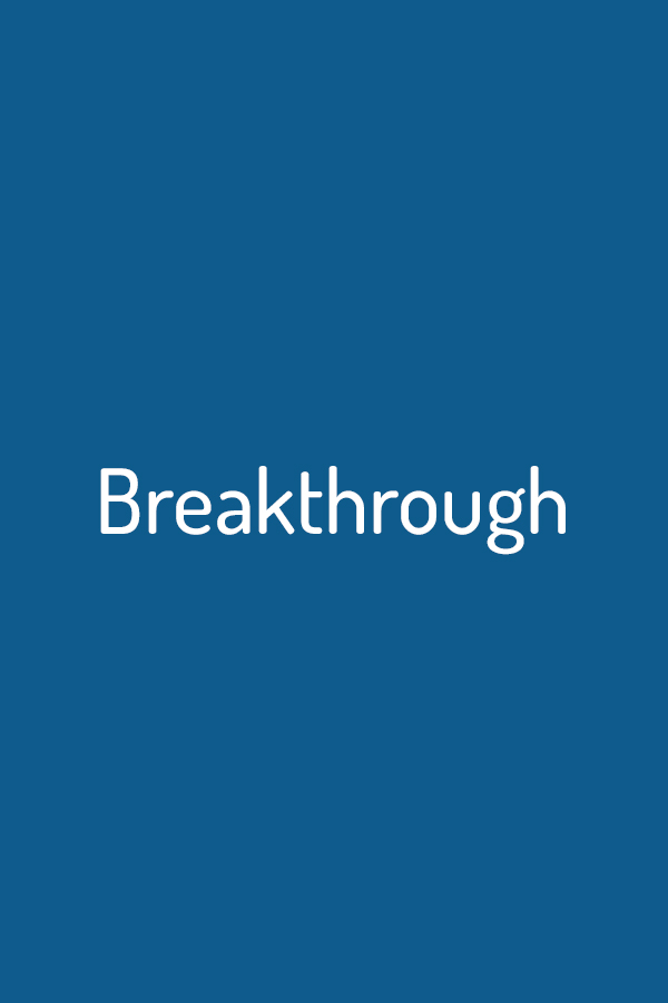 Breakthrough Breakthrough