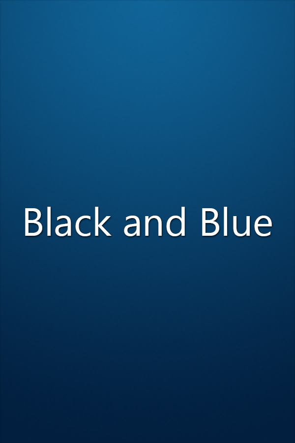Black and Blue Black and Blue