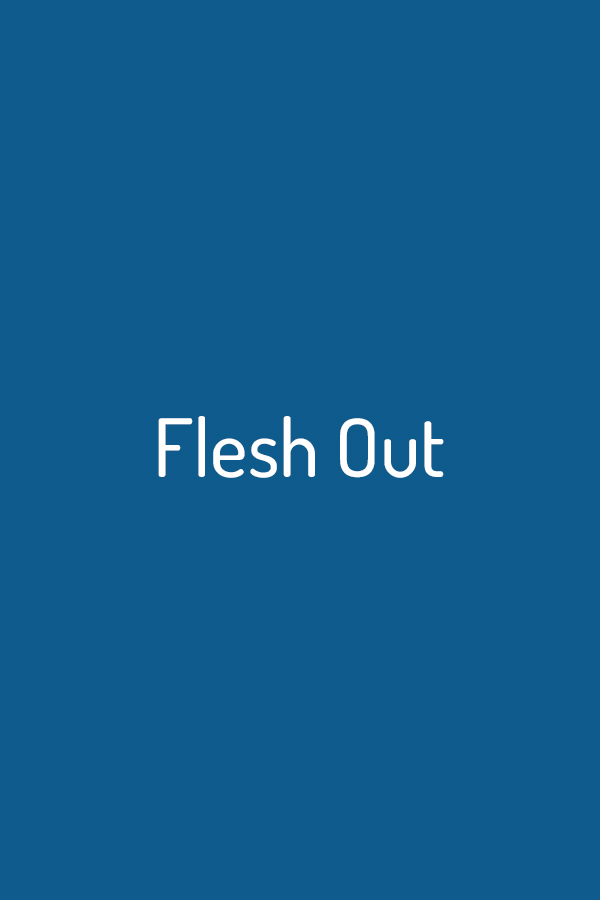 Flesh Out Flesh Out