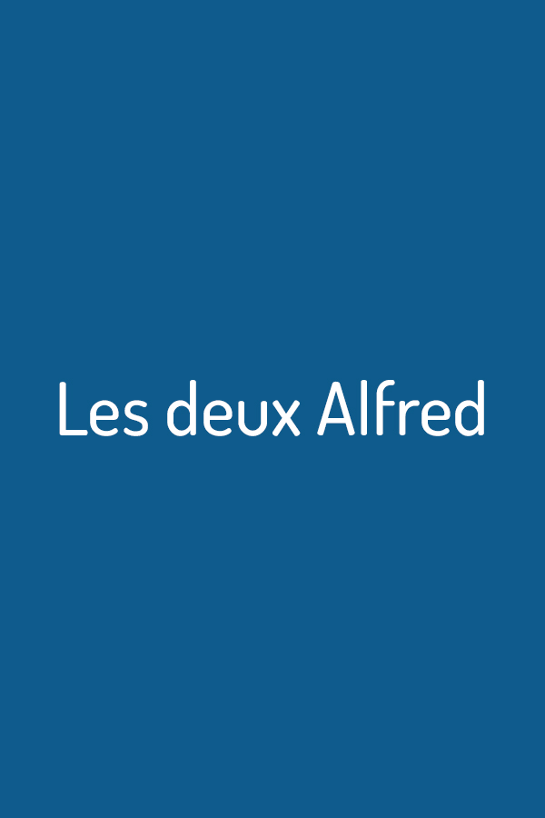 Les deux Alfred Les deux Alfred