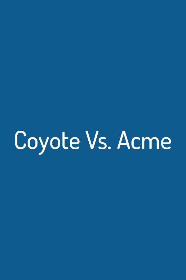 Coyote Vs. Acme (Wile E. Coyote)