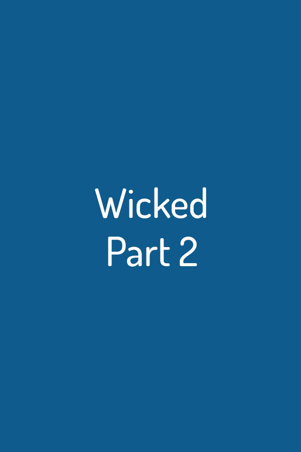 Wicked - Part 2